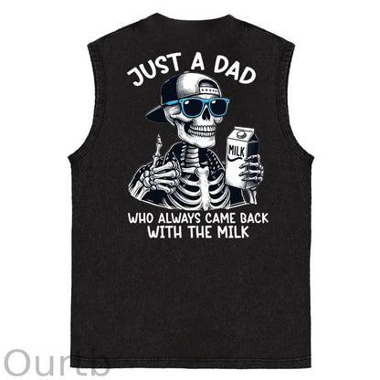 Just A Dad Who Always Came Back With The Milk Print Washed Cotton Sleeveless Tank Tops