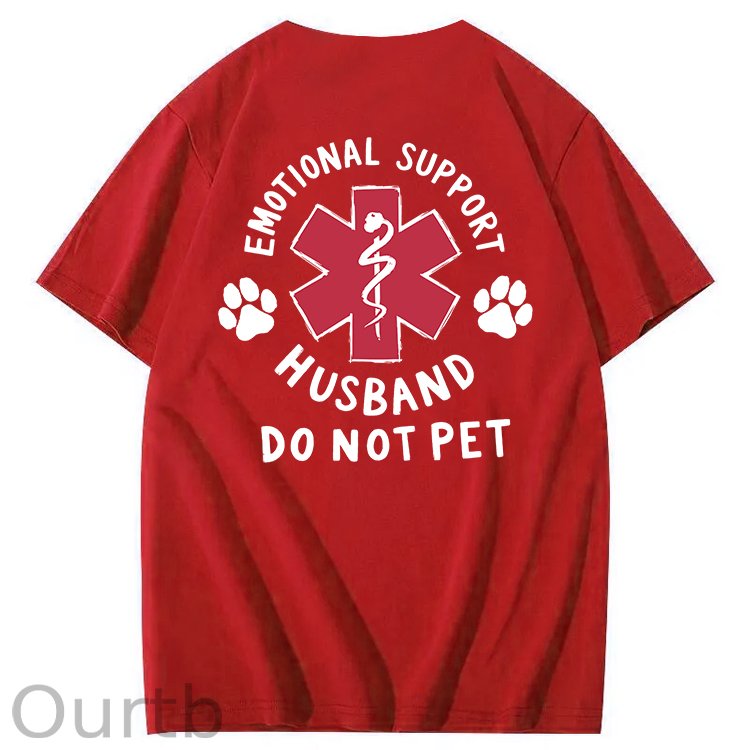 Emotional Support Husband Do Not Pet 100% Cotton T-Shirt