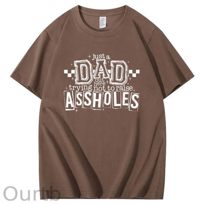Just A Dad Out Here Trying Not To Raise Assholes Pattern Print Cotton T-Shirt