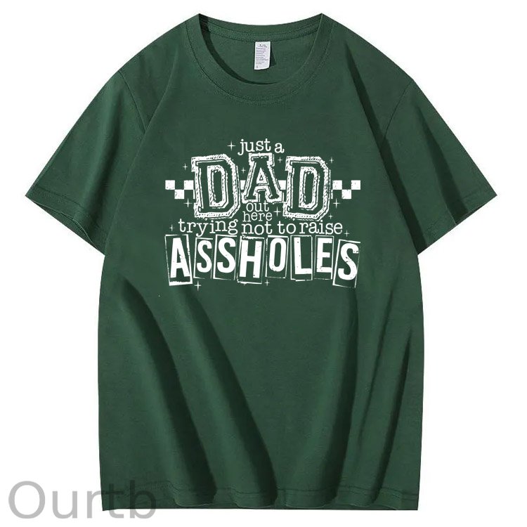 Just A Dad Out Here Trying Not To Raise Assholes Pattern Print Cotton T-Shirt