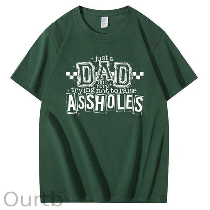 Just A Dad Out Here Trying Not To Raise Assholes Pattern Print Cotton T-Shirt