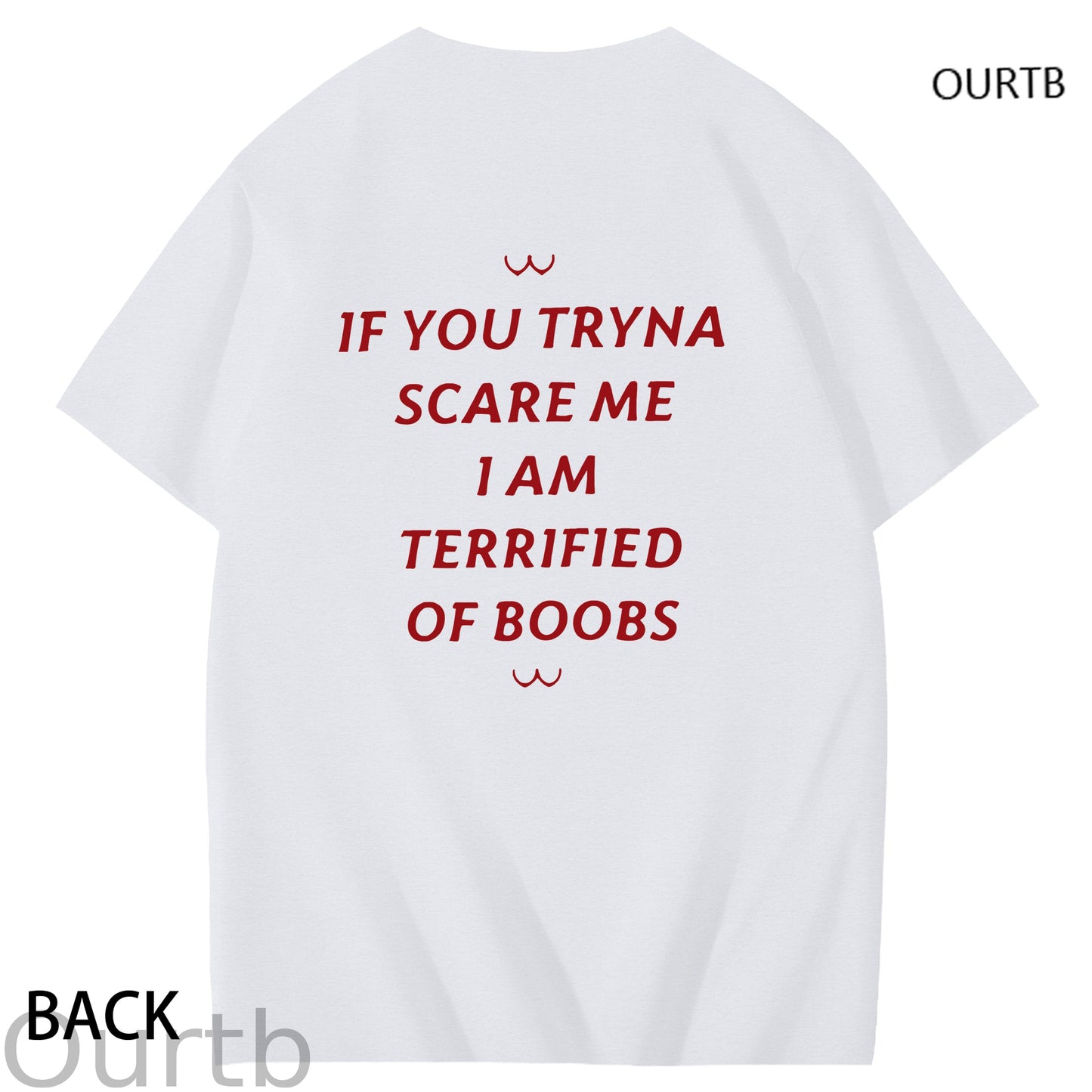 If You Tryna Scare Me I Am Terrified Of Boobs Art Pattern Print T-Shirt
