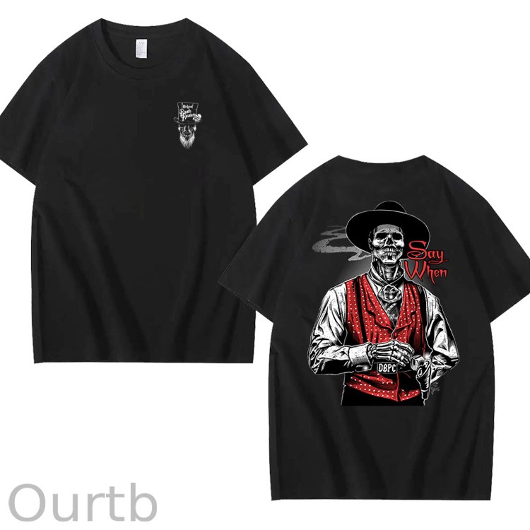 Say When Old West Death Dealers Collection Tombstone Ghost Town Zombie T-Shirt, Cowboy Shirt, Full Color, Full Size