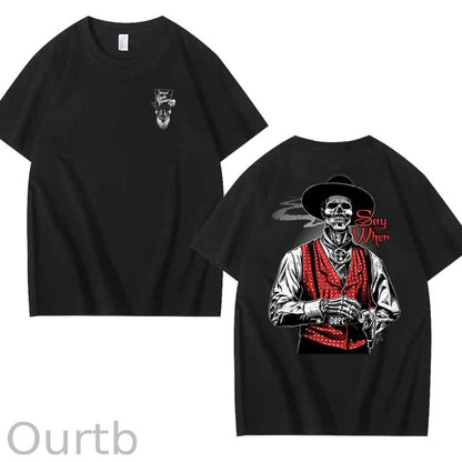 Say When Old West Death Dealers Collection Tombstone Ghost Town Zombie T-Shirt, Cowboy Shirt, Full Color, Full Size