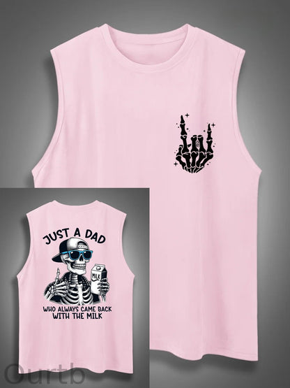 Just A Dad Who Always Came Back With The Milk Print Cotton Sleeveless Tank Tops