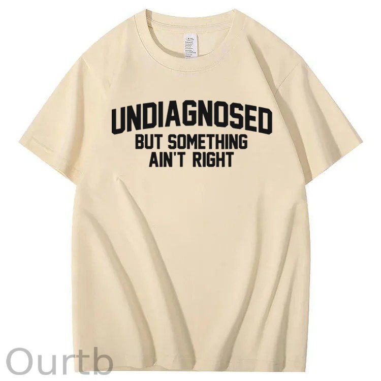 Undiagnosed But Something Ain't Right 100% Cotton T-Shirt