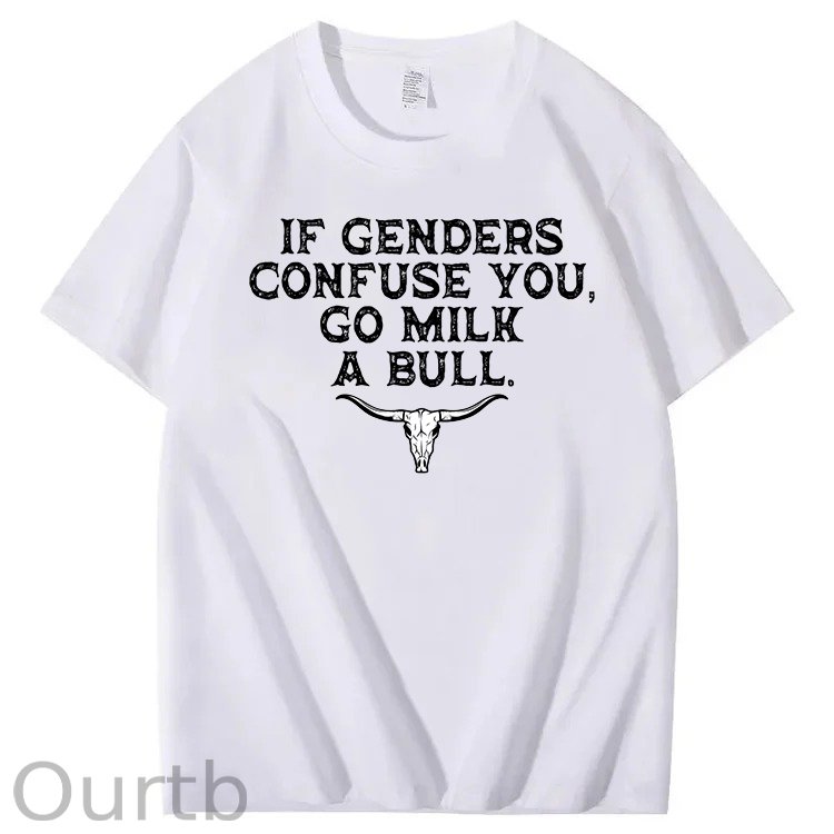 If Genders Confuse You Go Milk A Bull Print 100% Cotton T-Shirt