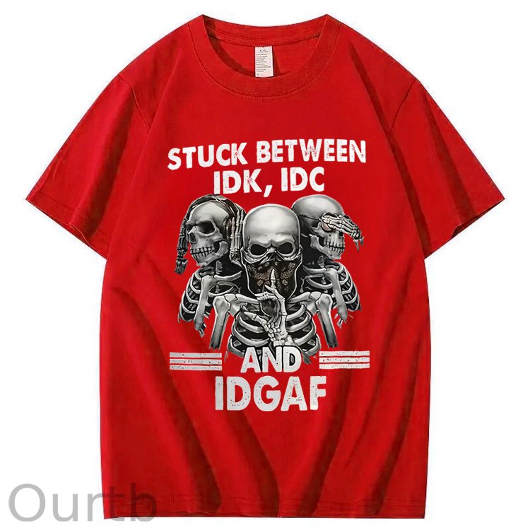 Stuck Between IDK IDC And IDGAF T-Shirt