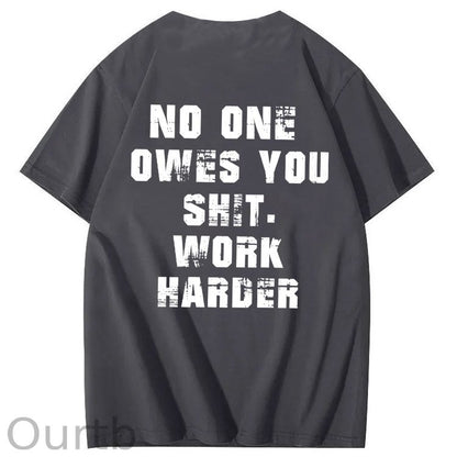 No One Owns You Shit Work Hard  Pattern Print 100%Cotton T-Shirt