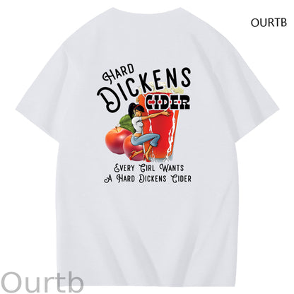 Hard Dickens Cider Every Girl Wants A Hard Dickens Cider Art Pattern Print T-Shirt