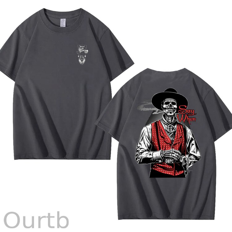 Say When Old West Death Dealers Collection Tombstone Ghost Town Zombie T-Shirt, Cowboy Shirt, Full Color, Full Size