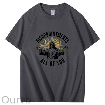 Disappointments All of You T-Shirt