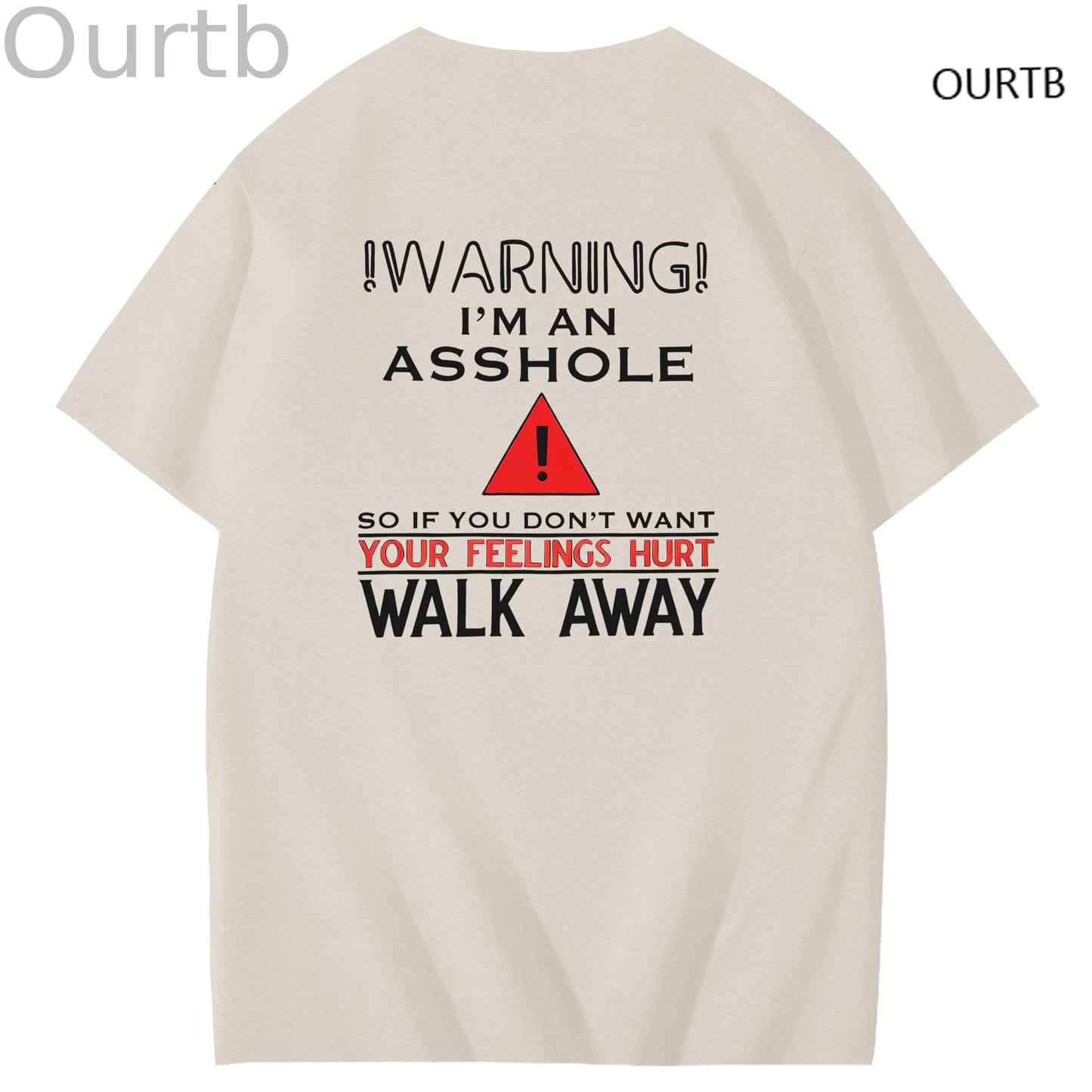 Warning I'm An Asshole So If You Don't Want Your Feelings Hurt Walk Away Funny Art Pattern Print T-Shirt