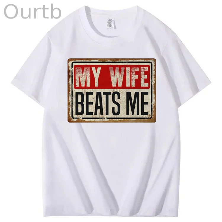 My Wife Beats Me 100% Cotton T-Shirt