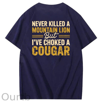 I Have Chocked A Cougar Pattern  Print 100%Cotton T-Shirt