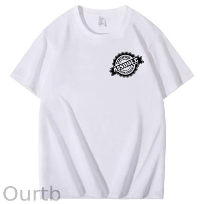 Certified Asshole 100% Grade A T-Shirt