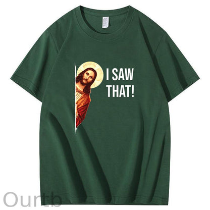Jesus Meme I Saw That T-Shirt