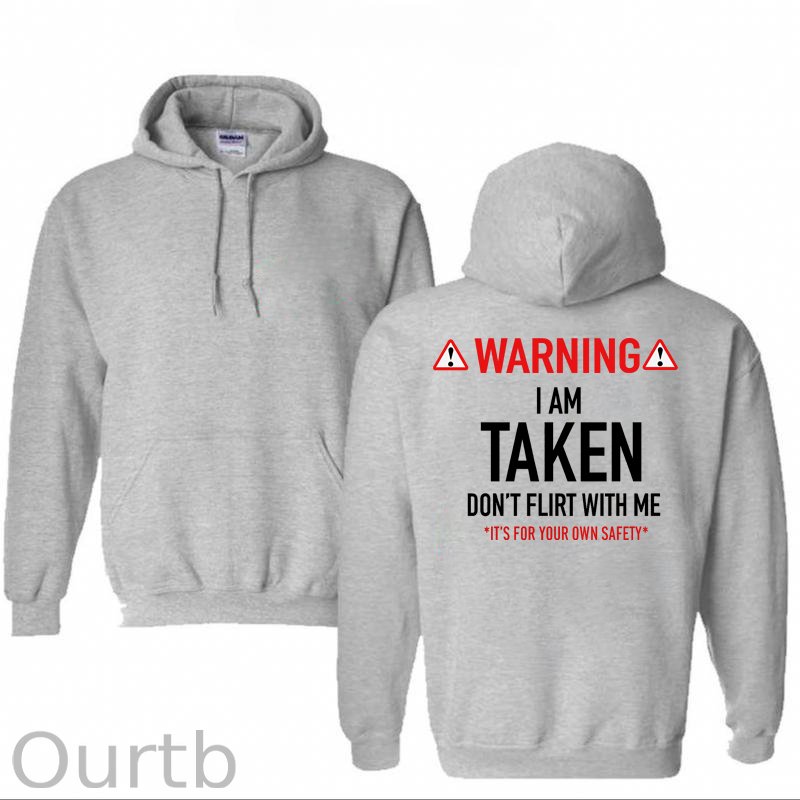 Warning I’m Taken Don’t Flirt With Me Pattern 100% 300g Cotton Classic Hoodie