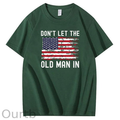 Don't Let The Old Man In American Flag Pattern 100&Cotton Print T-Shirt